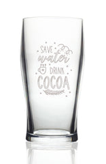 Save water, Drink cocoa