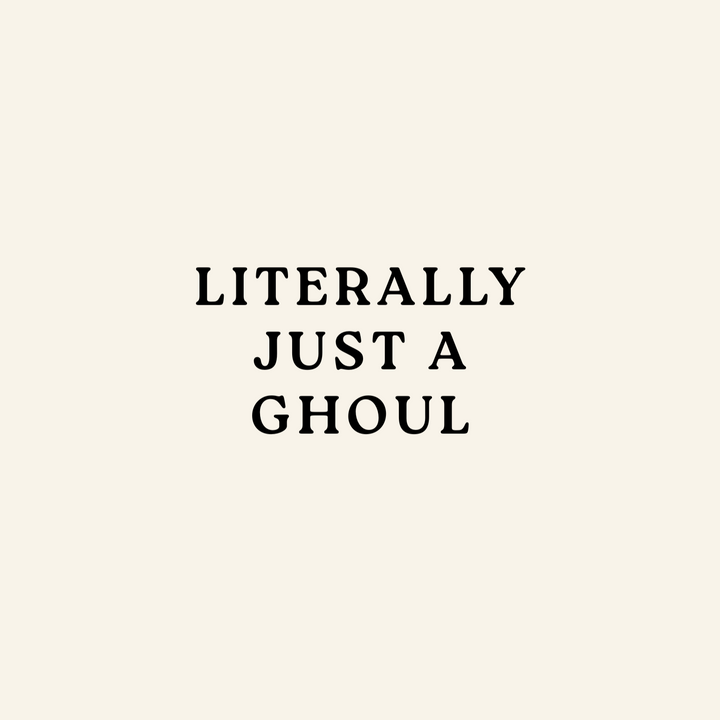 "Literally Just a Ghoul" Stemless Wine - {Sand}